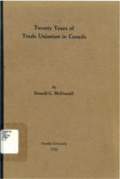 Twenty years of trade unionism in Canada   